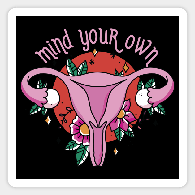 Mind Your Own Uterus // Vintage Tattoo Style Feminism Sticker by SLAG_Creative